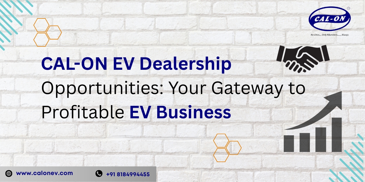 CAL-ON EV Dealership Opportunities: Your Gateway to Profitable EV Business
