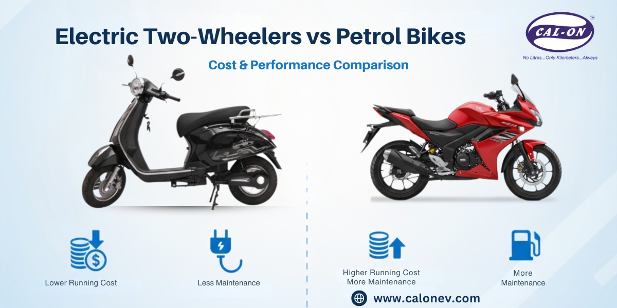 Electric Two-Wheelers vs Petrol Bikes – Cost & Performance Comparison - CALON EV