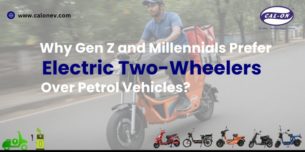 Why Gen Z and Millennials Prefer Electric Two-Wheelers Over Petrol Vehicles _ CAL-ON EV