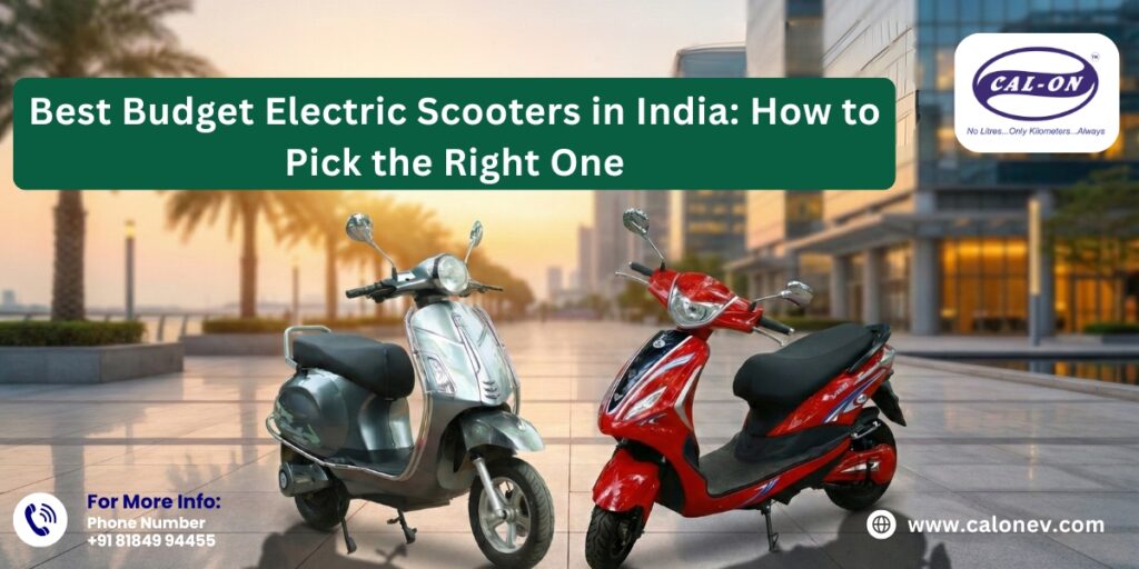 Best Budget Electric Scooters in India How to Pick the Right One - CAL-ON EV